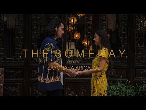 The Someday - ขอบคุณและลาก่อน (Sayonara Arigatou)【Official MV】